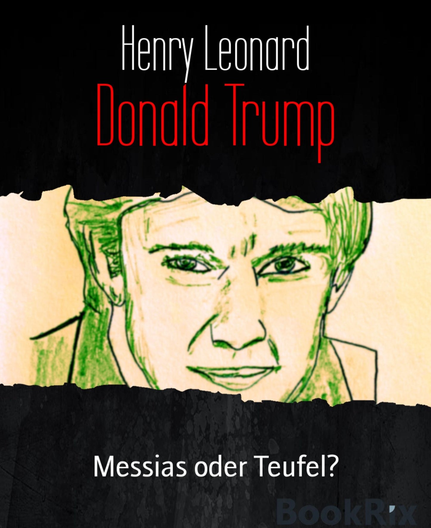 Donald Trump: Messias oder Teufel?
