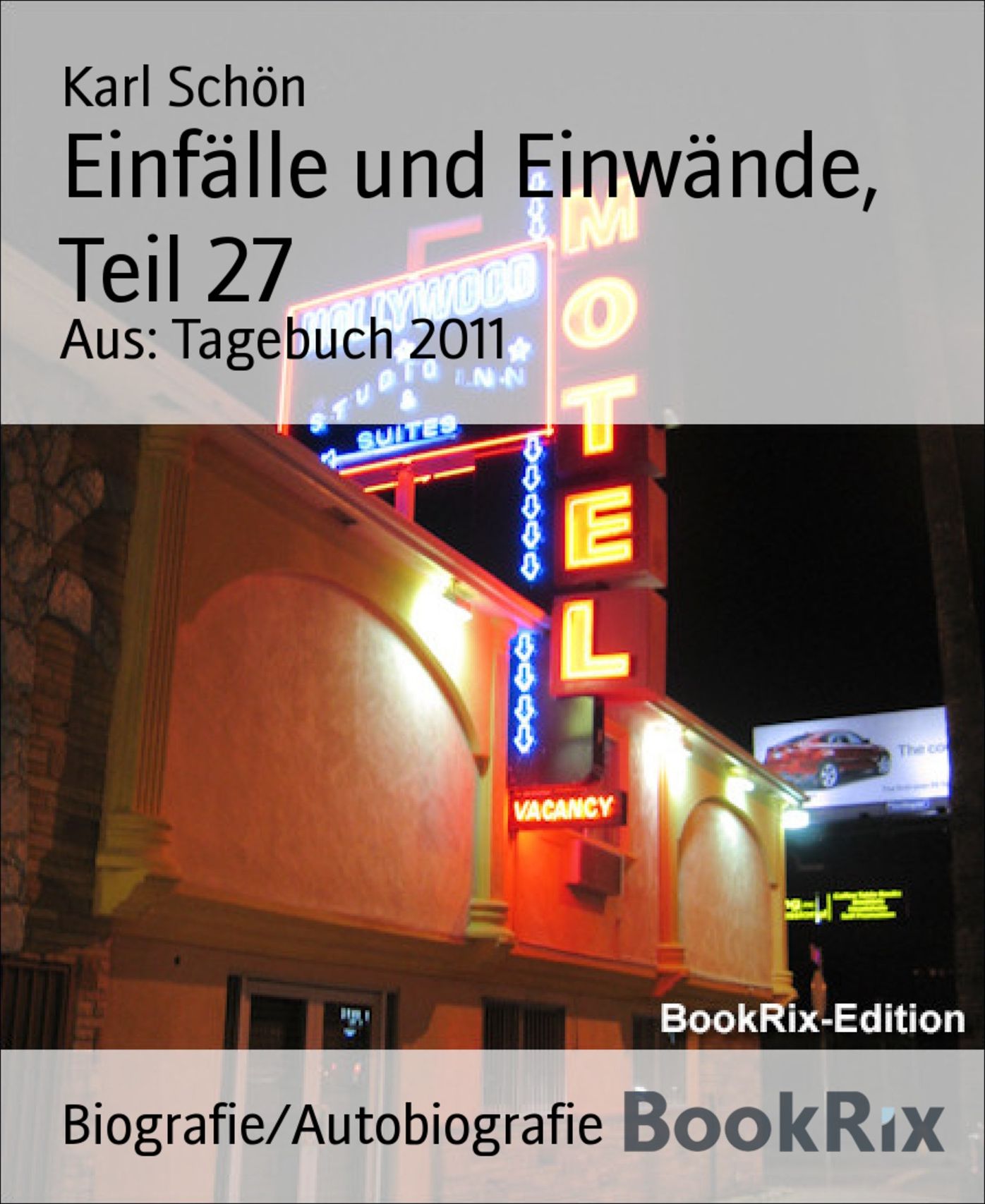 Einfälle und Einwände, Teil 27: Aus: Tagebuch 2011