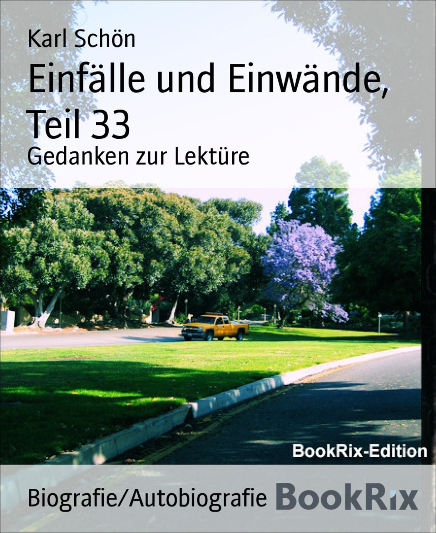Einfälle und Einwände, Teil 33: Gedanken zur Lektüre