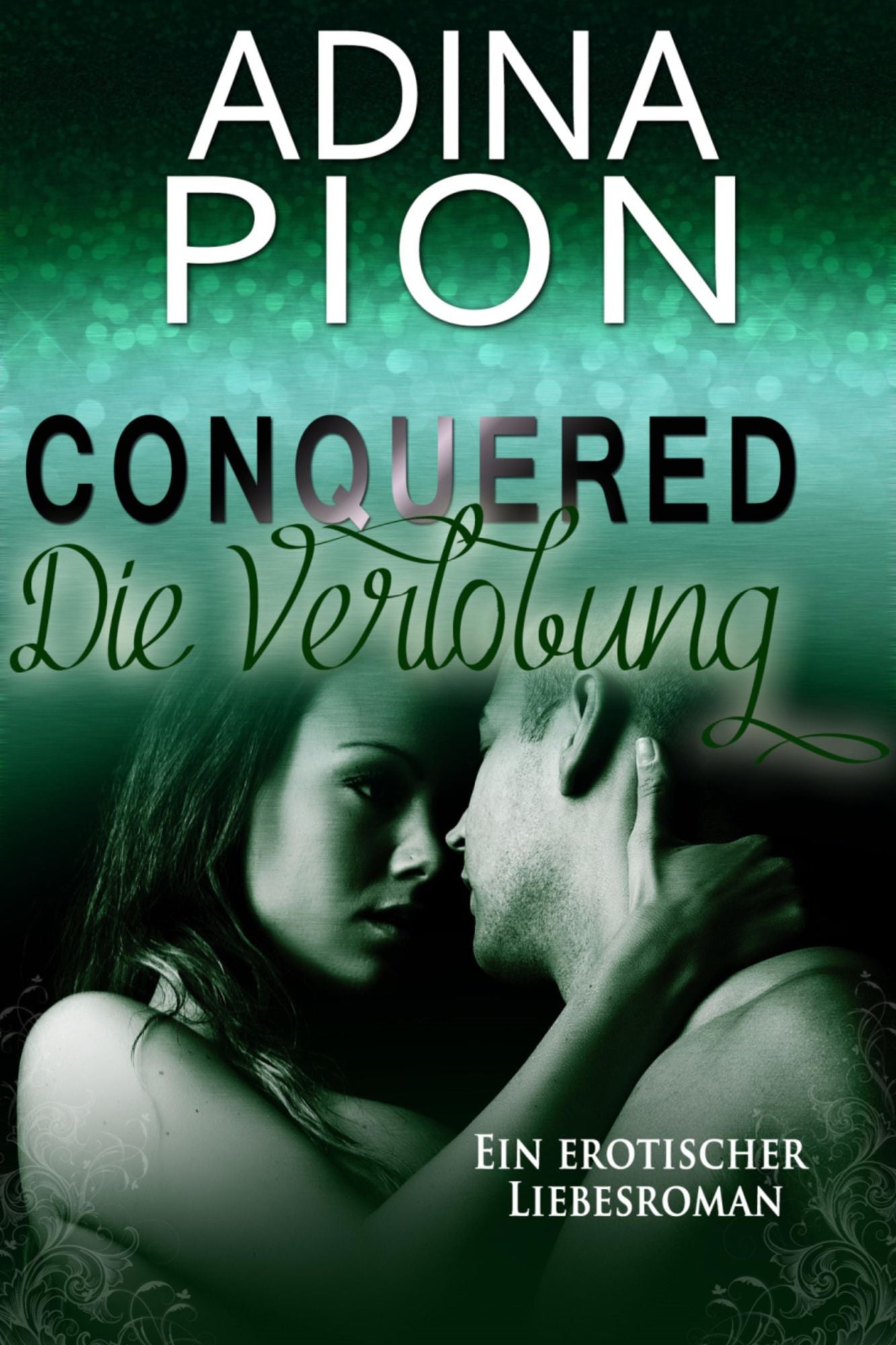 Conquered - Die Verlobung: Ein erotischer Liebesroman