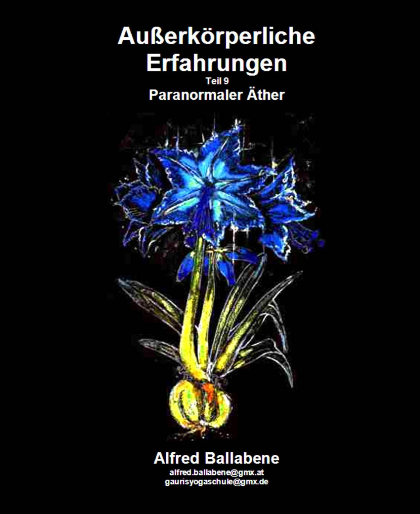 Außerkörperliche Erfahrungen: Teil 9 - Paranormaler Äther (Bioäther) und Ätherkörper