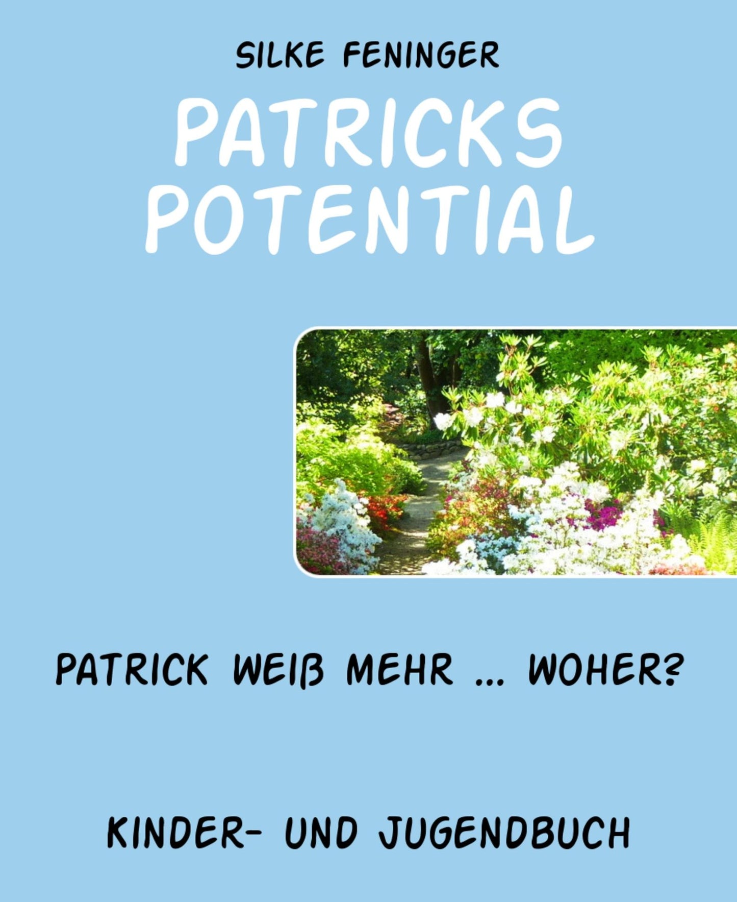 Patricks Potential: Patrick weiß mehr ... woher?