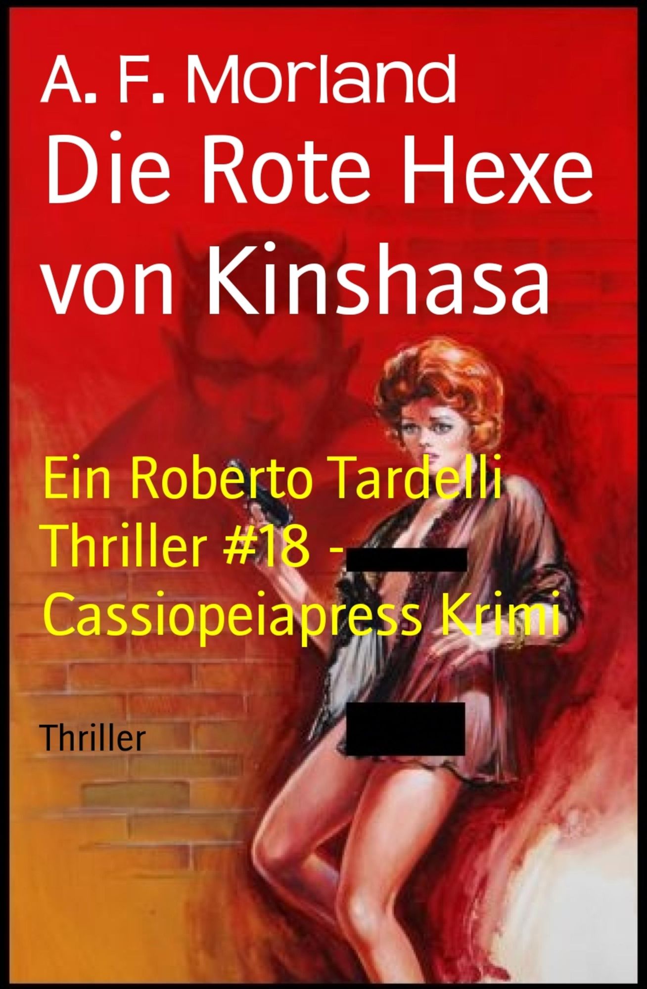 Die Rote Hexe von Kinshasa: Ein Roberto Tardelli Thriller #18 - Cassiopeiapress Krimi