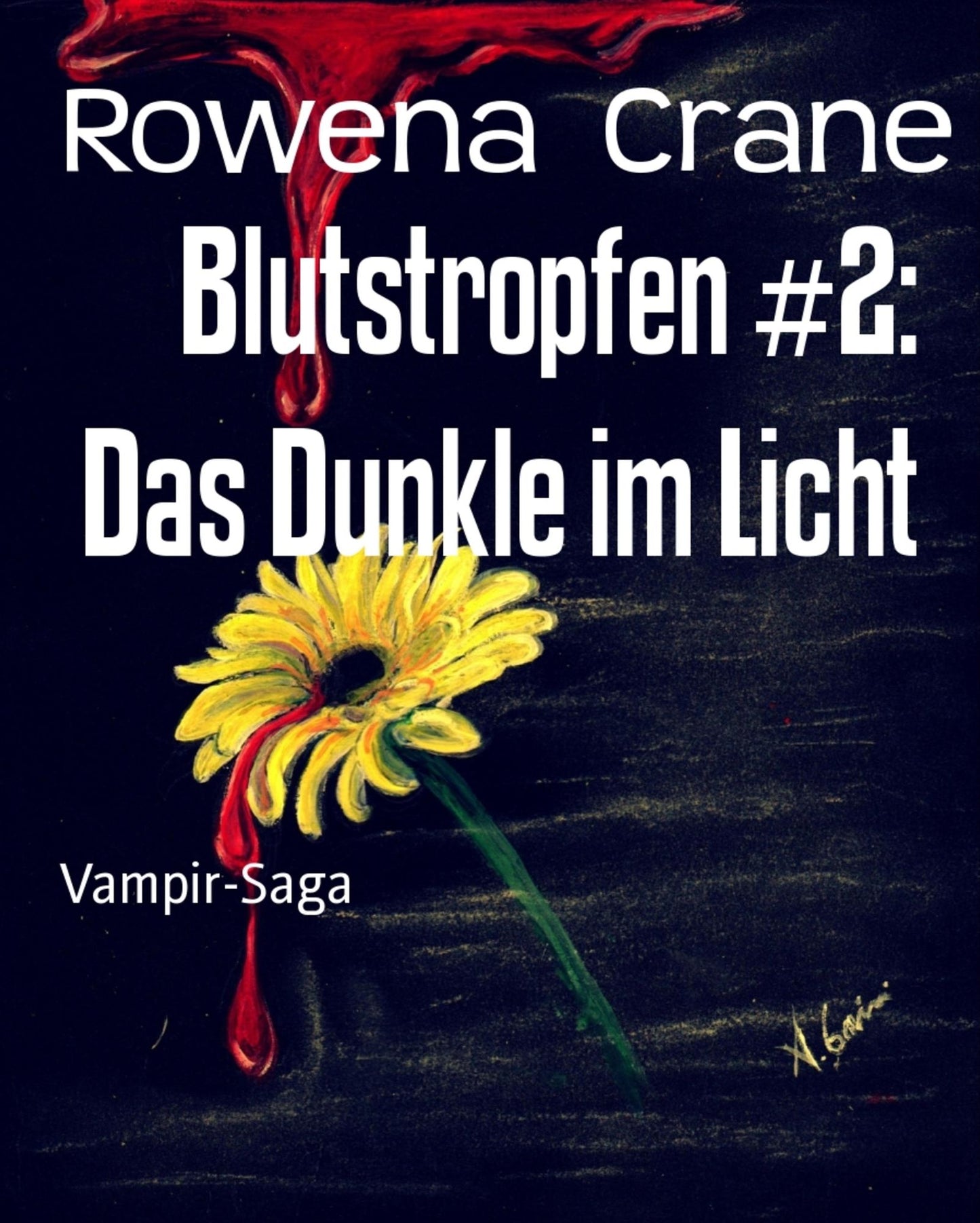Blutstropfen #2: Das Dunkle im Licht: Vampir-Saga
