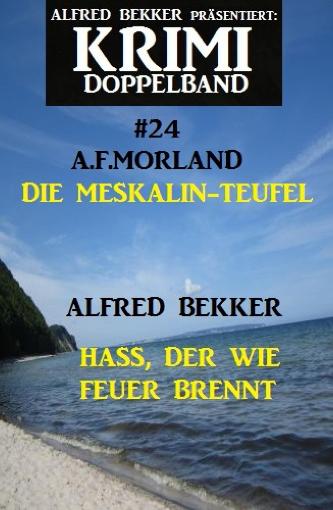 Krimi Doppelband #24: Die Meskalin-Teufel und Hass, der wie Feuer brennt