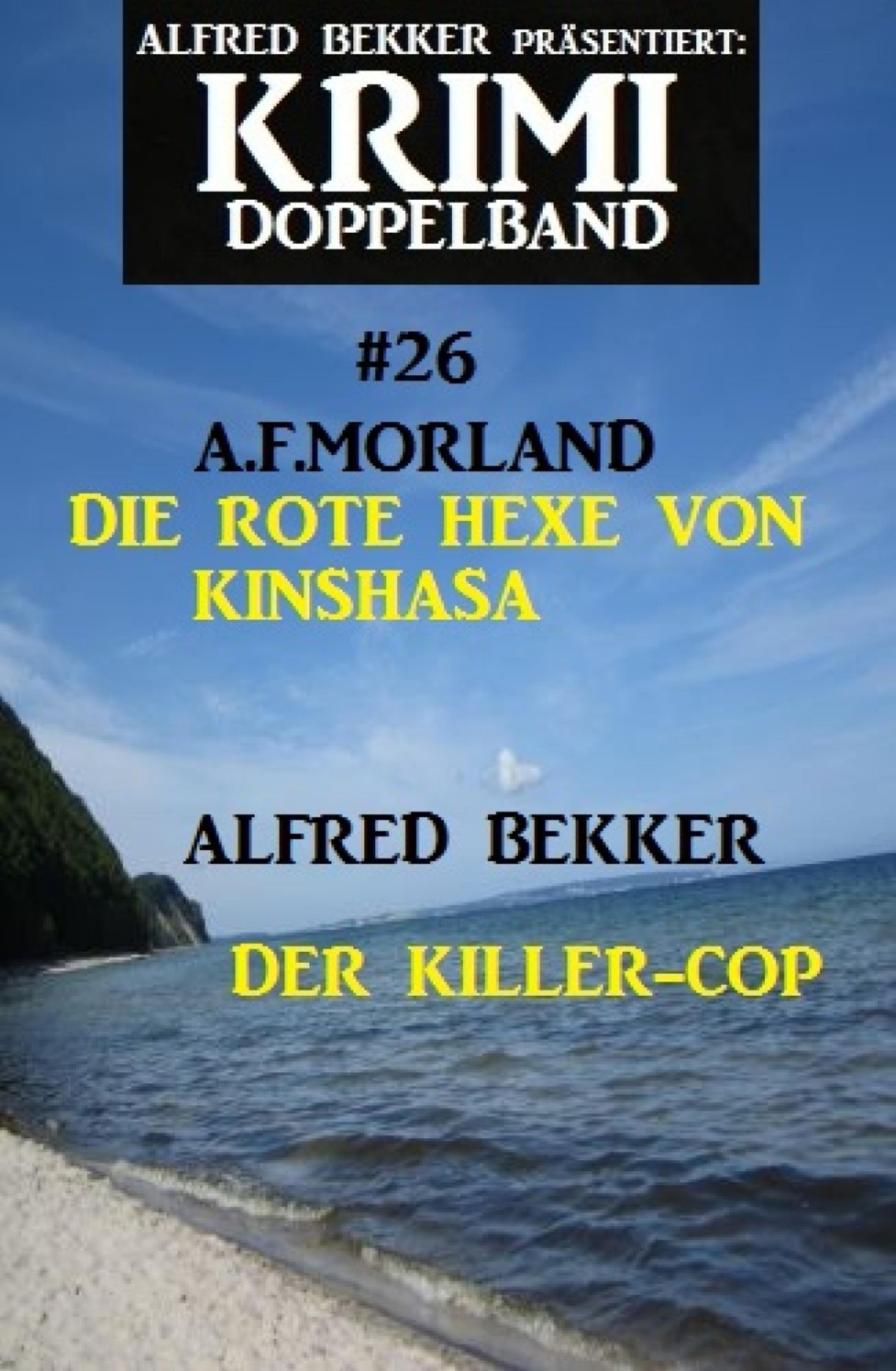 Krimi Doppelband #26: Die rote Hexe vo Kinshasa/Der Killer-Cop: Zwei Kriminalromane in einem Band