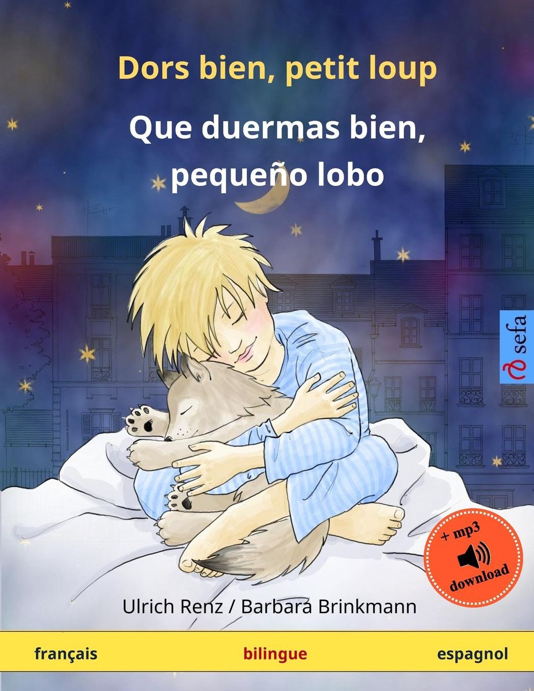 Dors Bien, Petit Loup - Que Duermas Bien, Pequeï¿½o Lobo. Livre Bilingue Pour Enfants (Franï¿½ais - Espagnol)