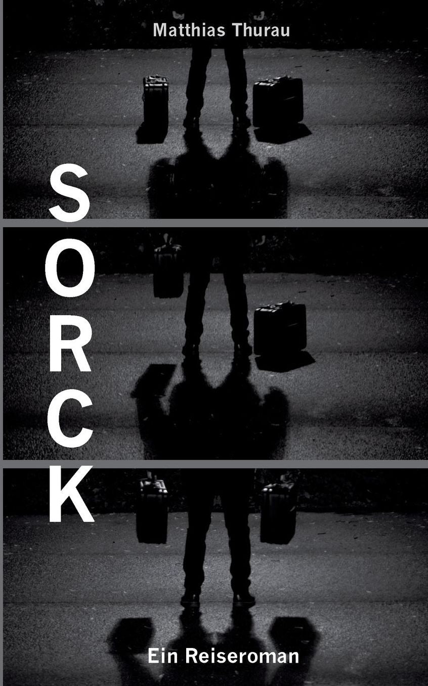 Sorck: Ein Reiseroman