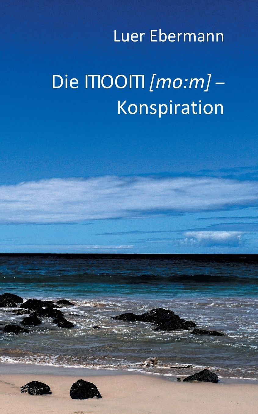 Die ITIOOITI (mo: m) - Konspiration
