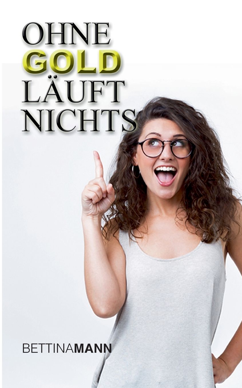 Ohne Gold Lauft Nichts
