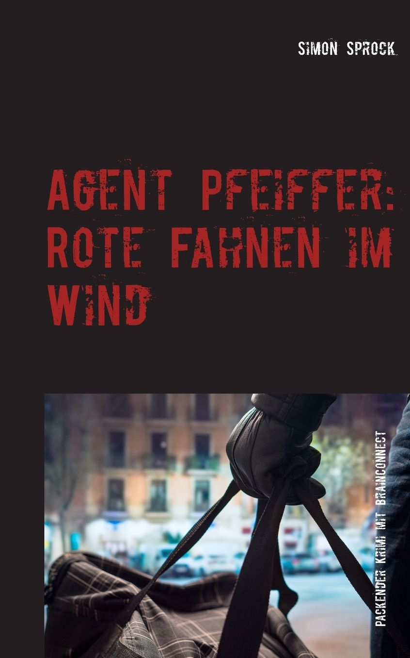 Agent Pfeiffer: Rote Fahnen Im Wind