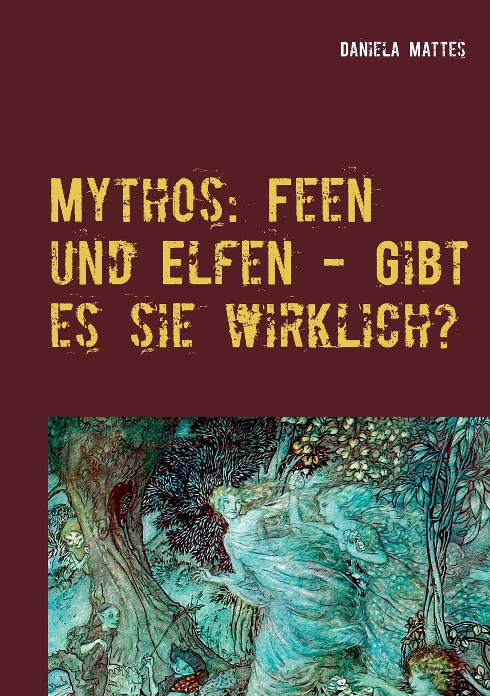 Mythos: Feen Und Elfen - Gibt Es Sie Wirklich?