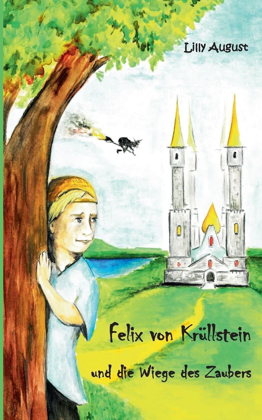 Felix von Krüllstein: und die Wiege des Zaubers