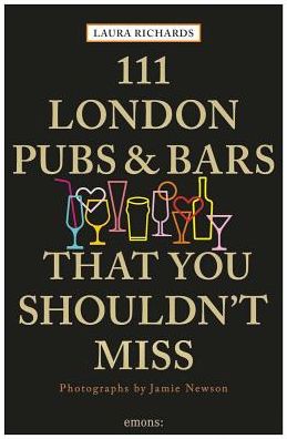 111 London Pubs and Bars That You Shouldn't Miss