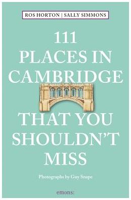 111 Places in Cambridge That You Shouldn't Miss
