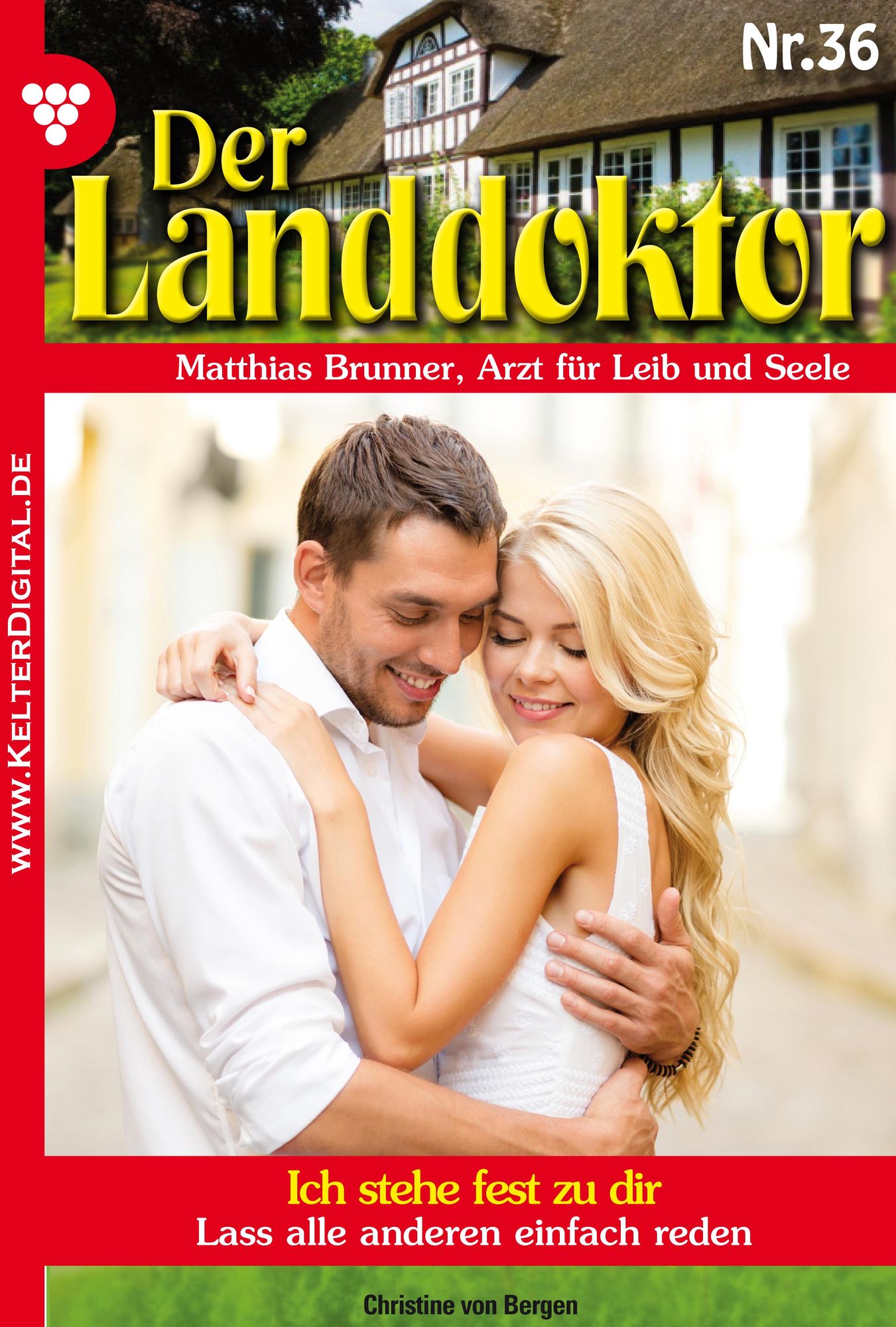 Der Landdoktor 36 - Heimatroman: Ich stehe fest zu dir