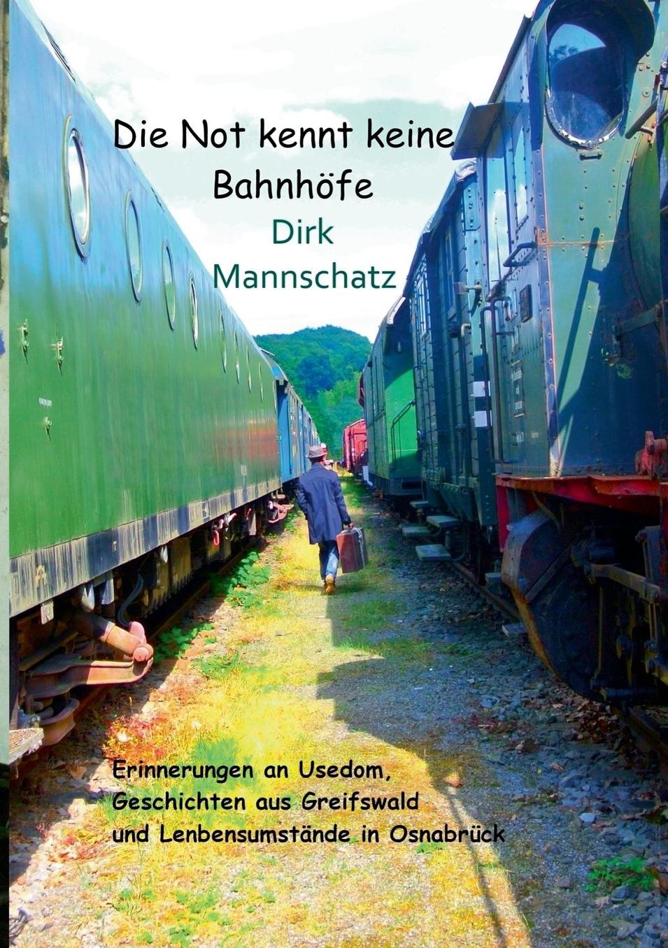 Die Not kennt keine Bahnhï¿½fe