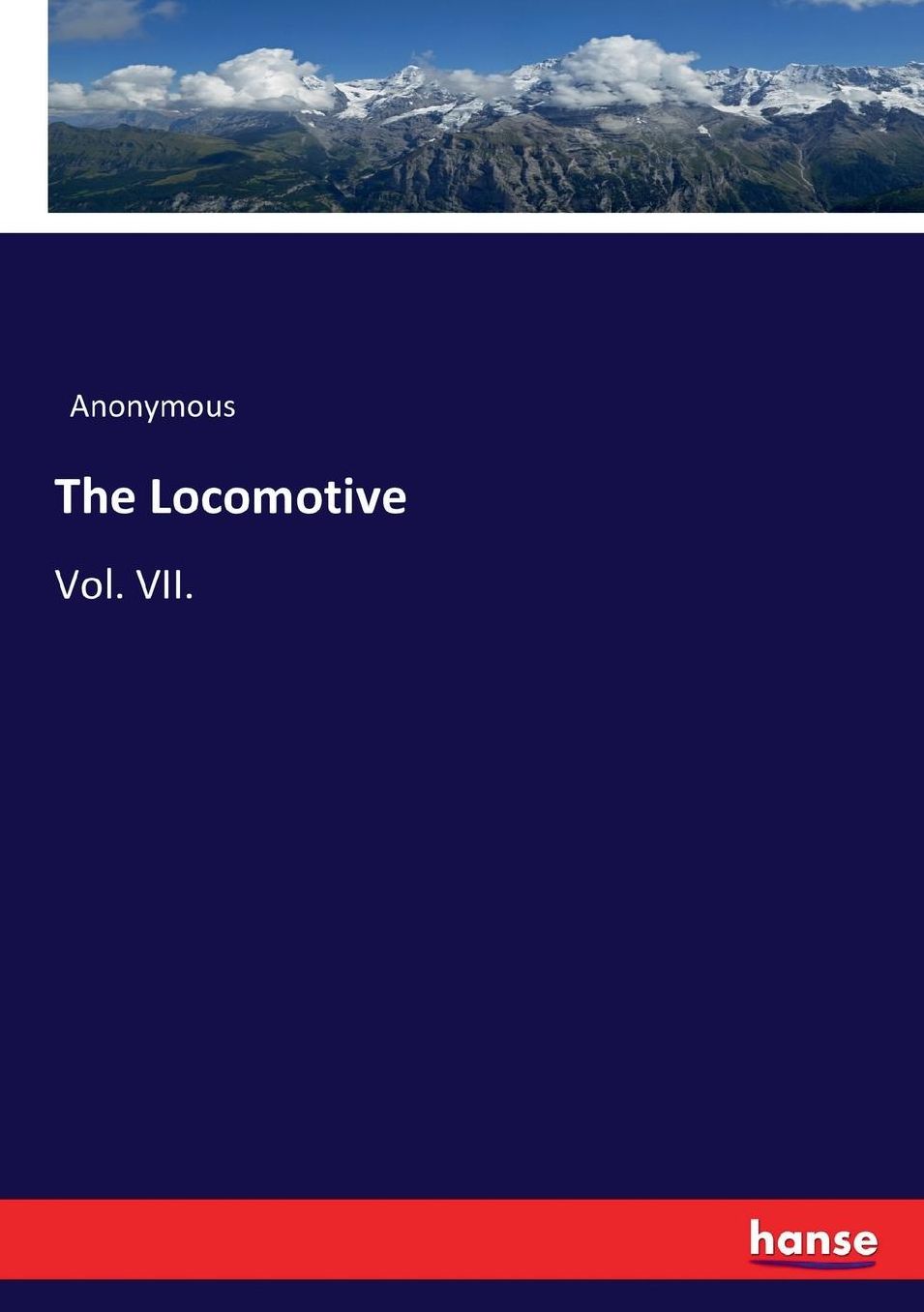 The Locomotive: Vol. VII.