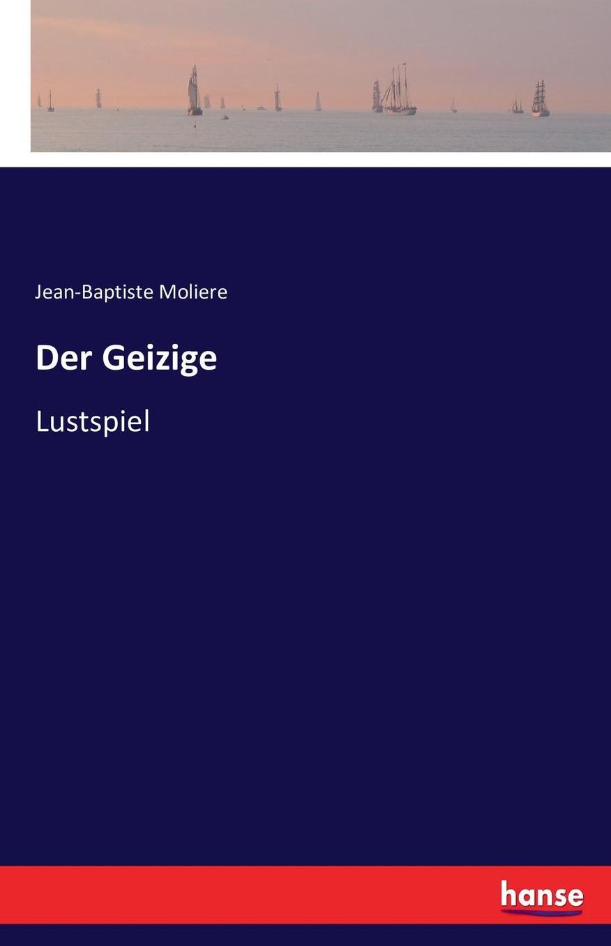Der Geizige