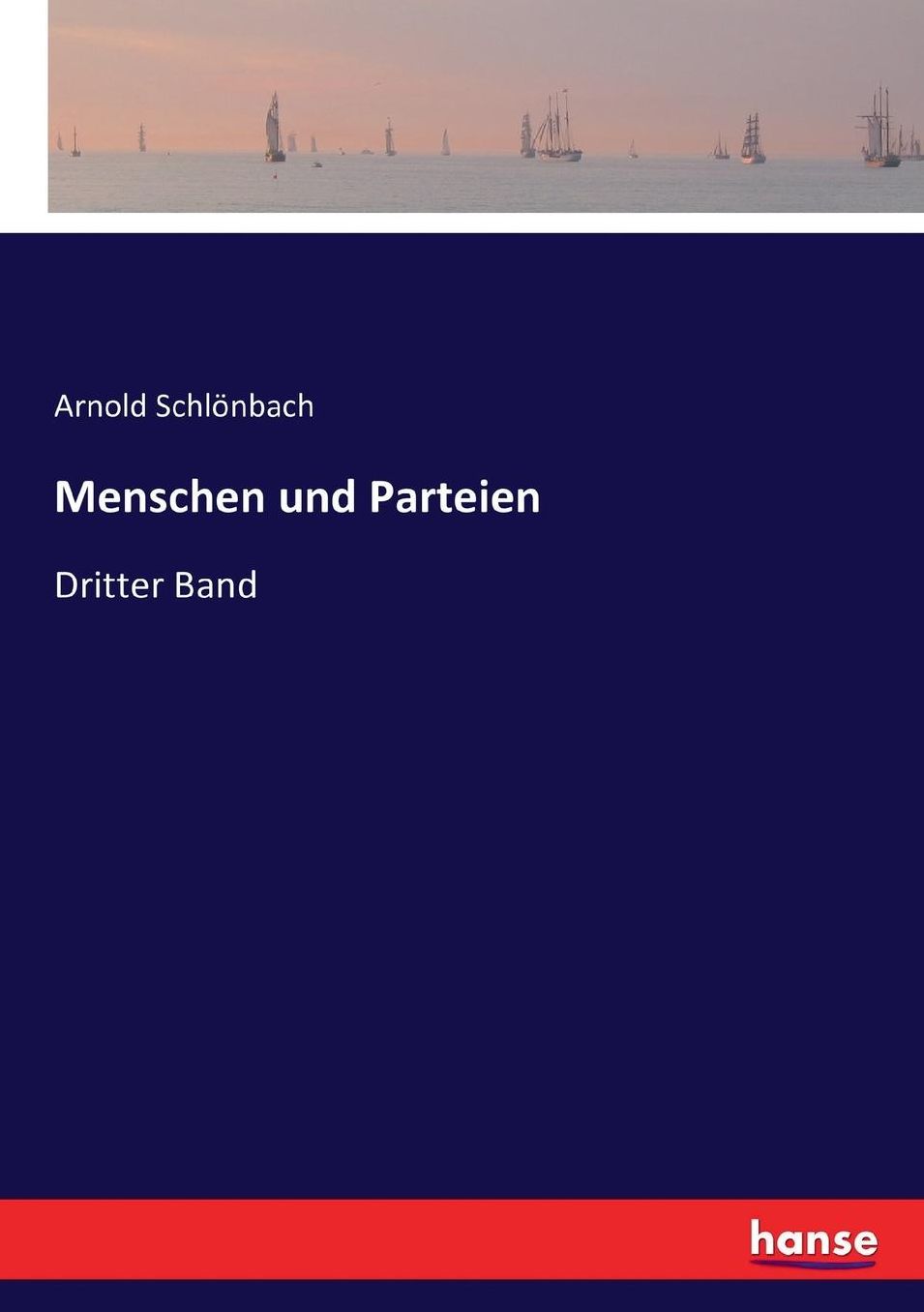 Menschen und Parteien: Dritter Band