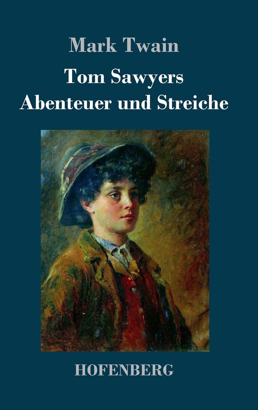 Tom Sawyers Abenteuer Und Streiche