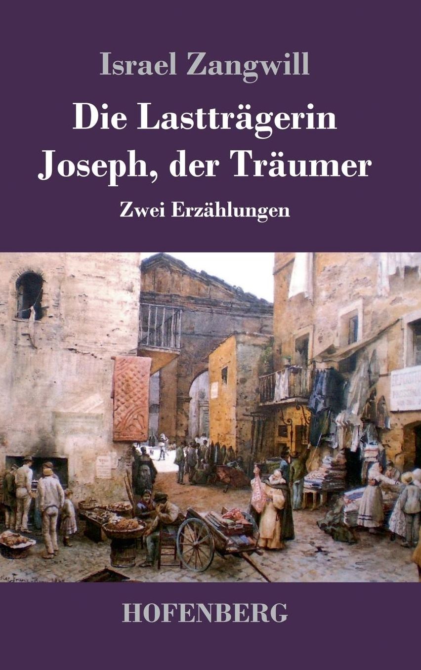 Die Lasttragerin / Joseph, Der Traumer