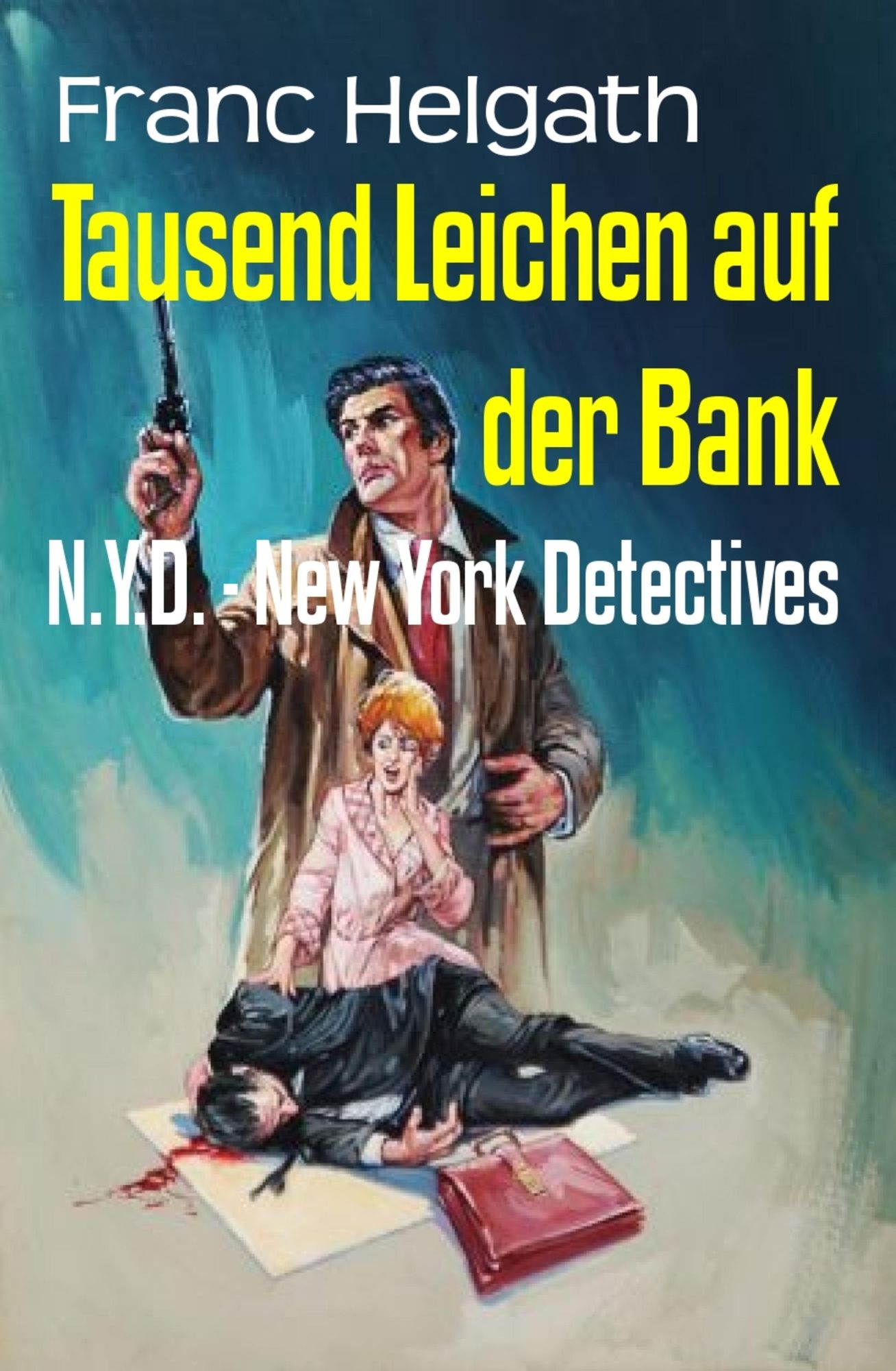 Tausend Leichen auf der Bank: N.Y.D. - New York Detectives