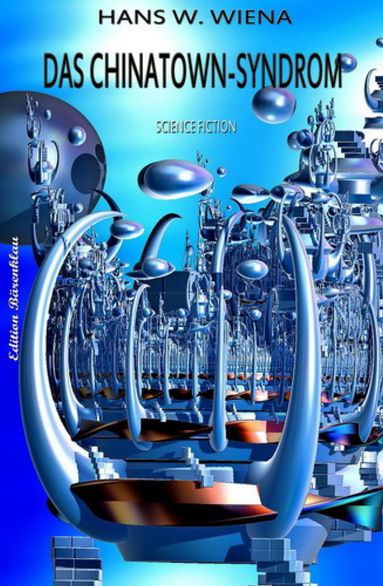 Das China-Syndrom: Science Fiction: Cassiopeiapress Spannung