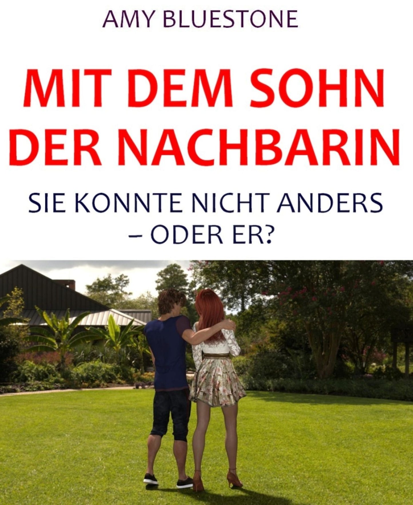 Mit dem Sohn der Nachbarin: Sie konnte nicht anders - oder er?