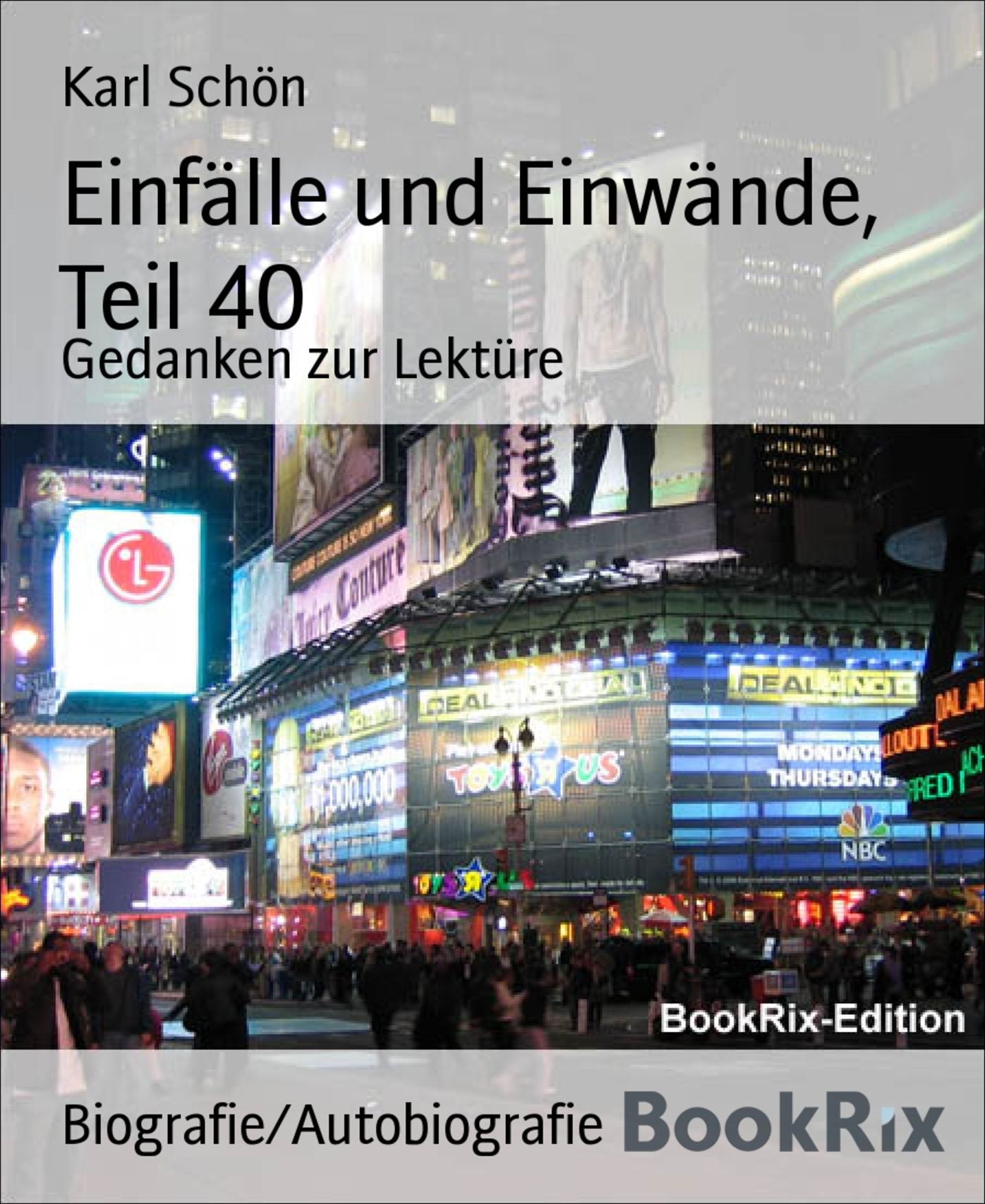 Einfälle und Einwände, Teil 40: Gedanken zur Lektüre