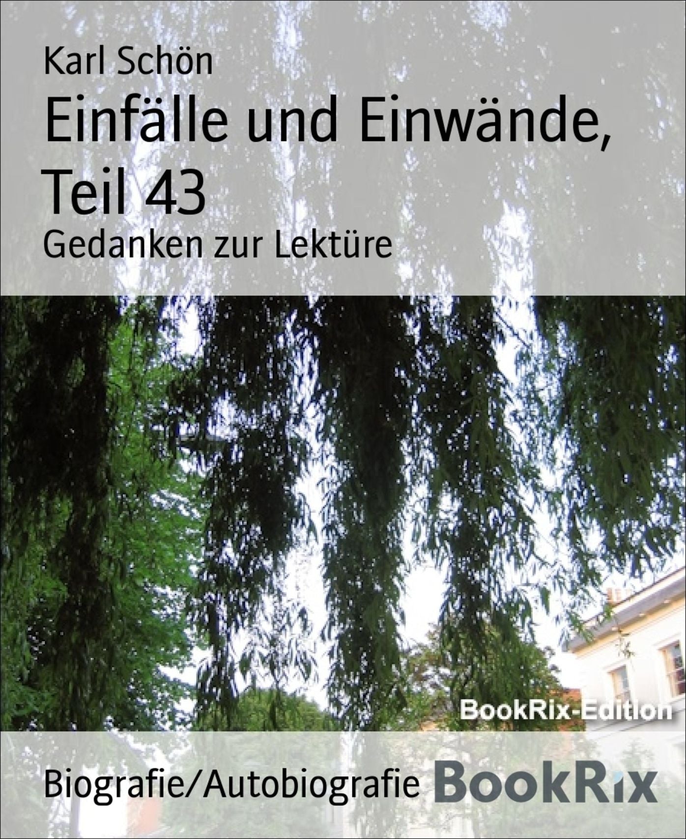Einfälle und Einwände, Teil 43: Gedanken zur Lektüre