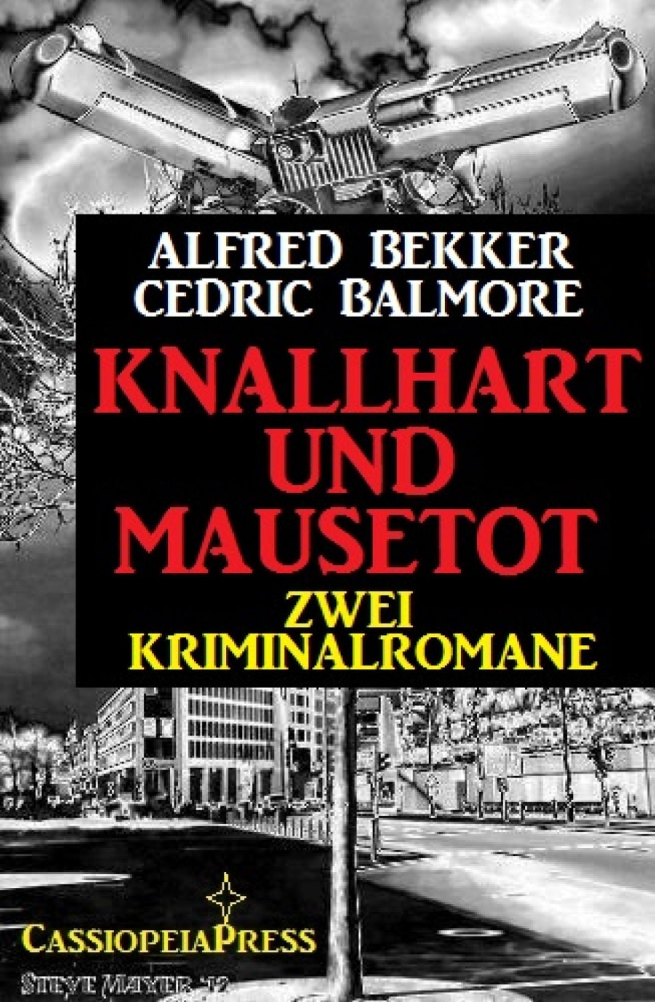 Knallhart und mausetot: Zwei Kriminalromane