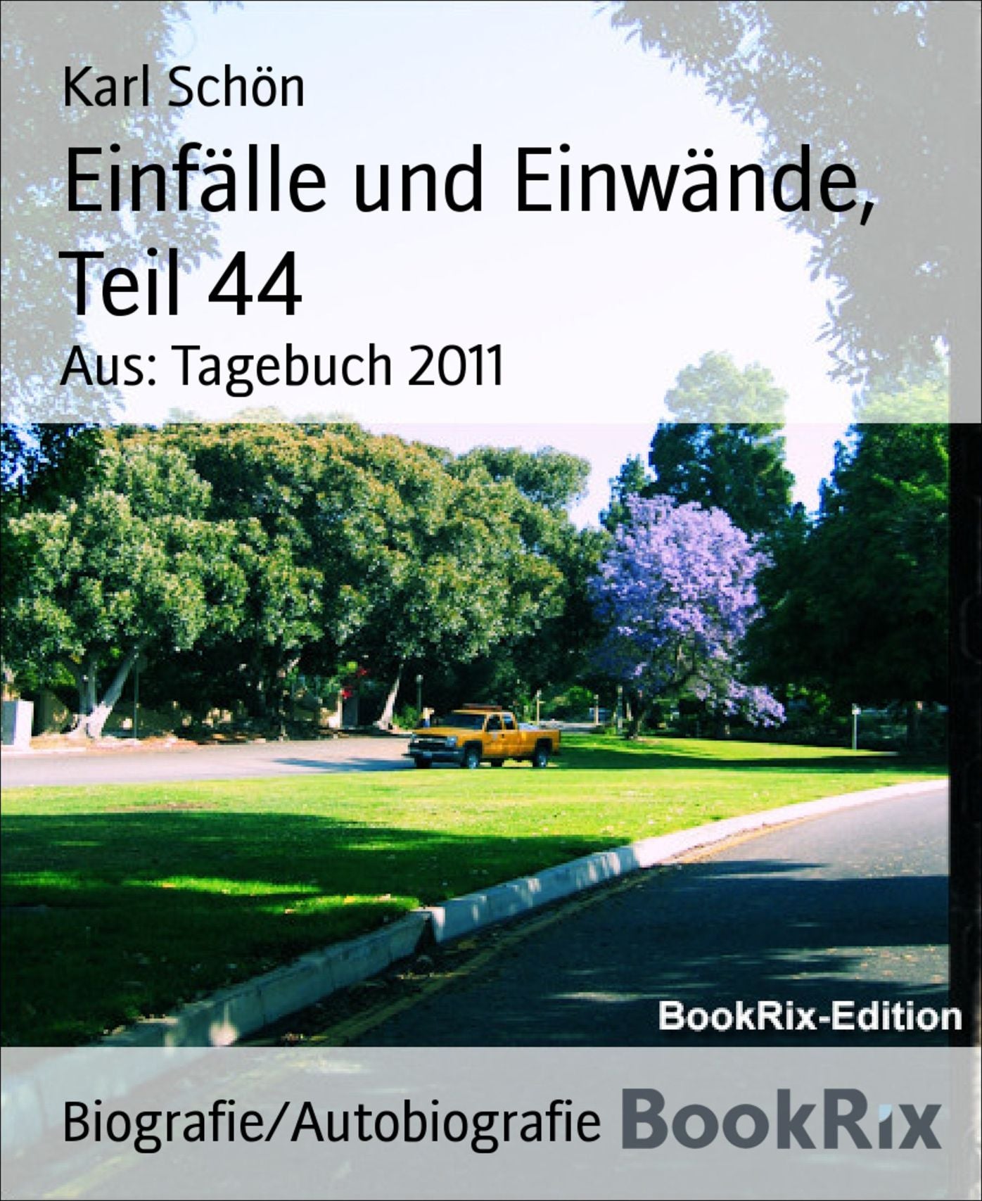 Einfälle und Einwände, Teil 44: Aus: Tagebuch 2011