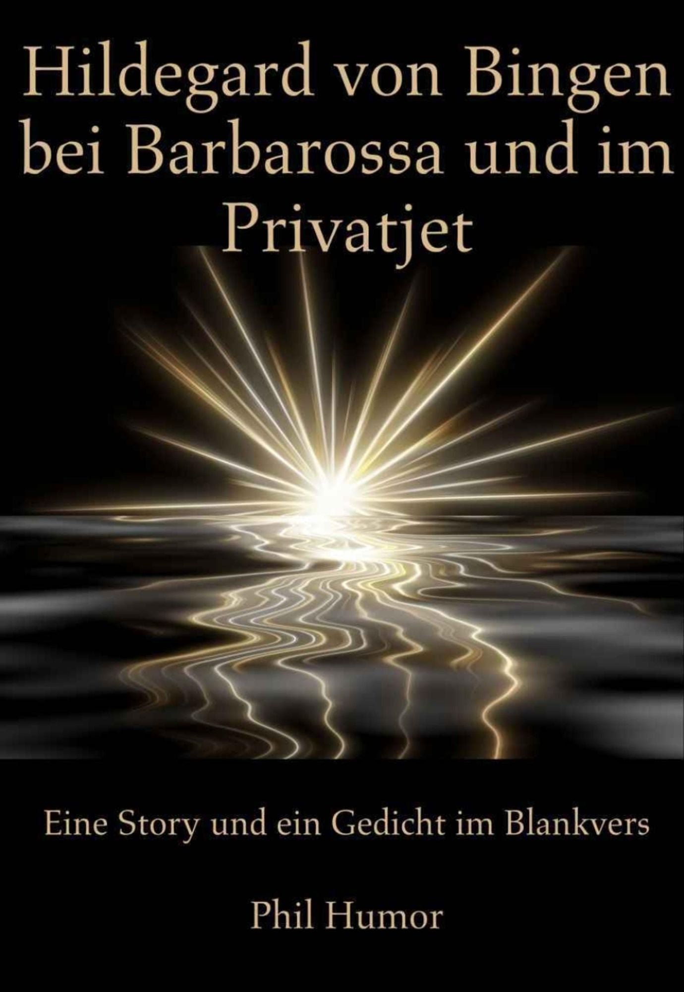 Hildegard von Bingen bei Barbarossa und im Privatjet: Eine Story und ein Gedicht im Blankvers