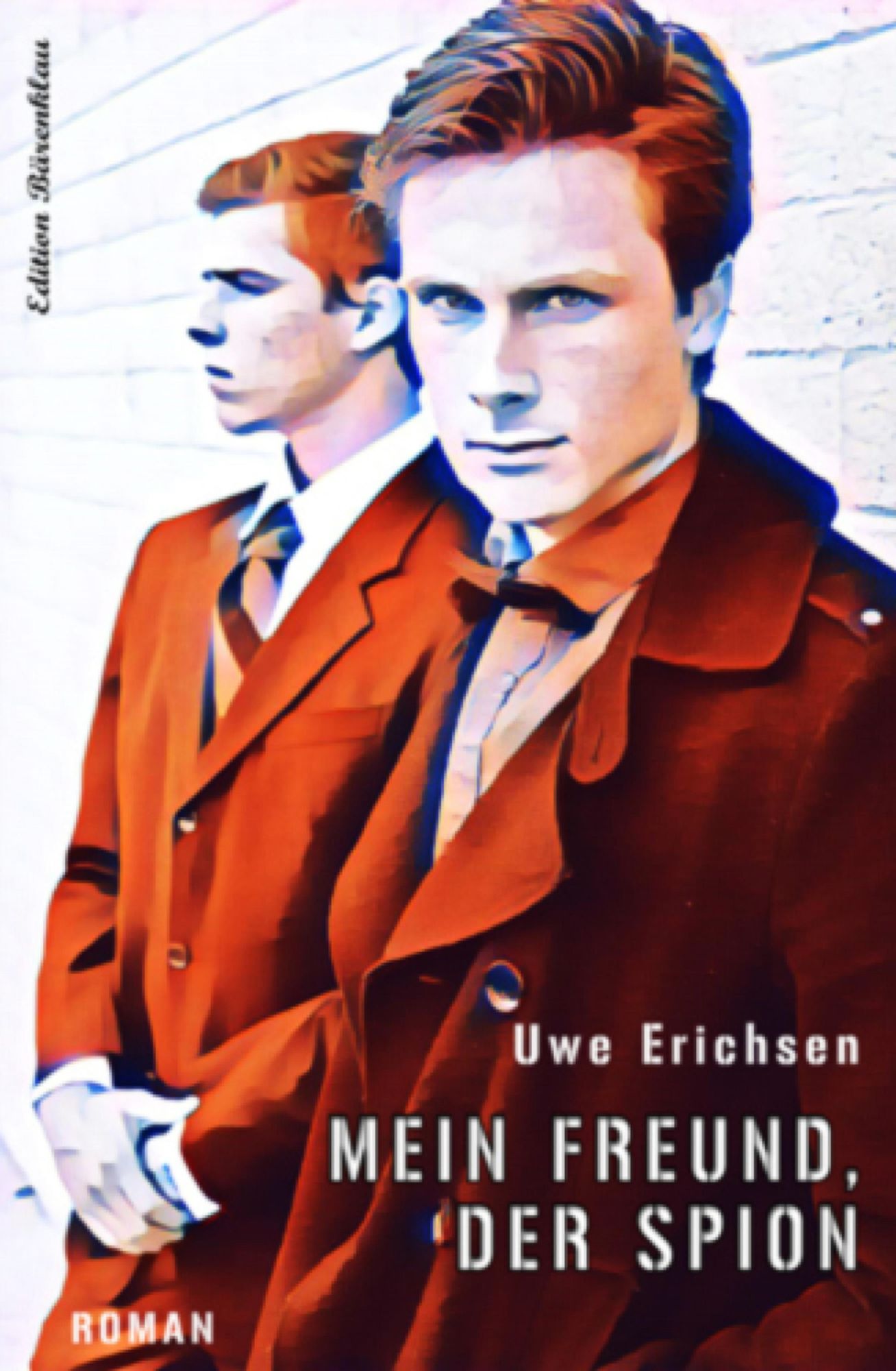 Mein Freund, der Spion: Kriminalroman