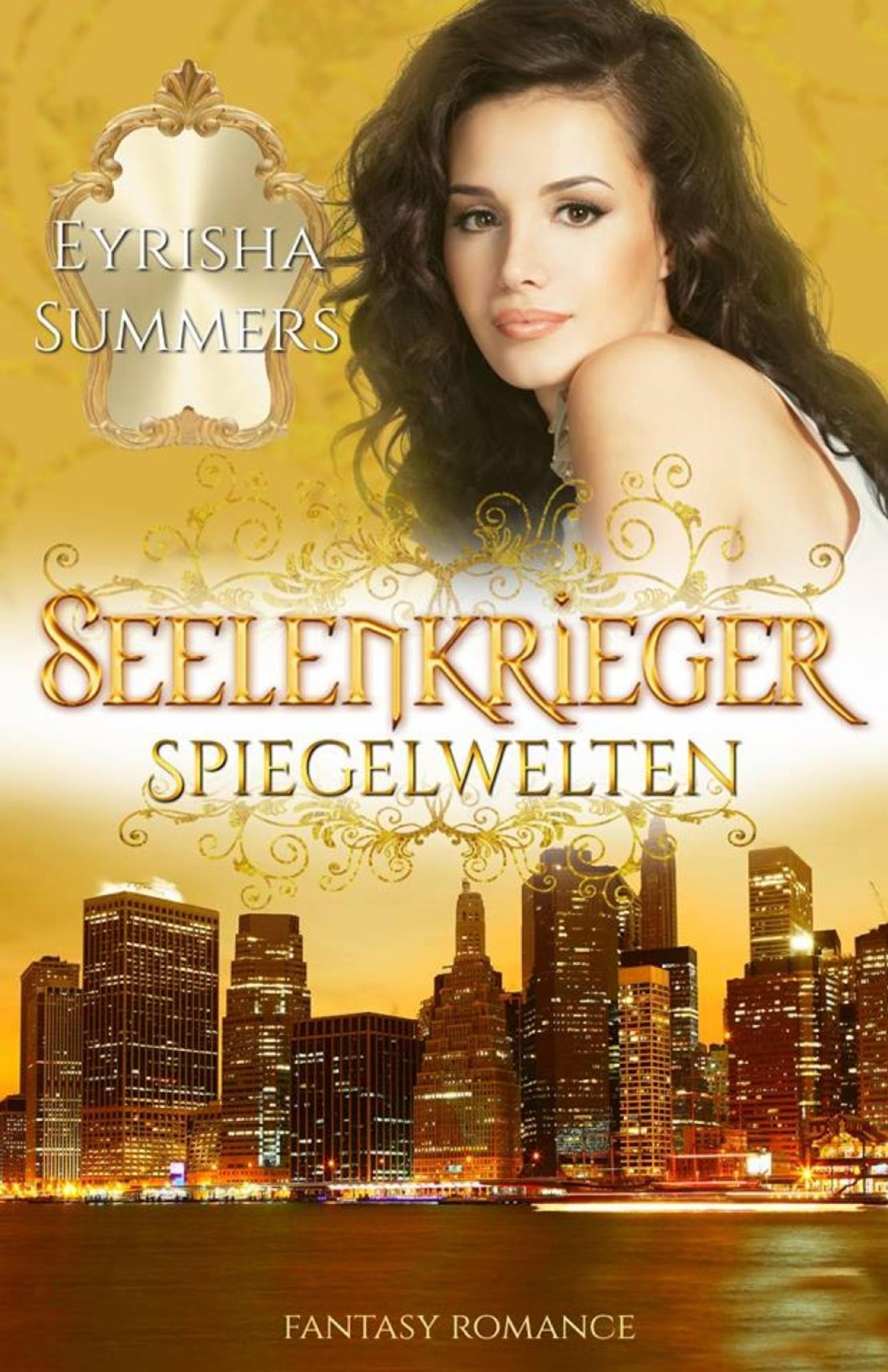 Seelenkrieger - Spiegelwelten: Band 5 der Fantasy-Romance-Saga