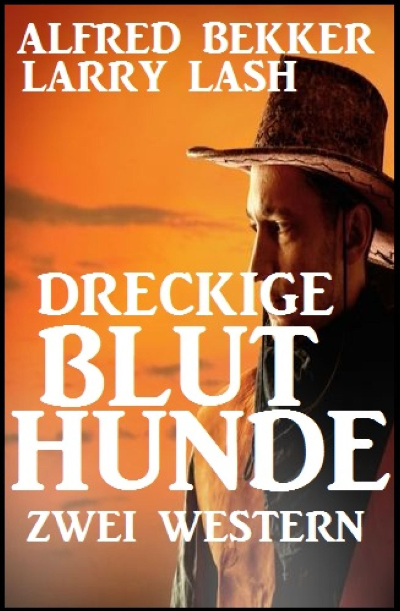 Dreckige Bluthunde: Zwei Western