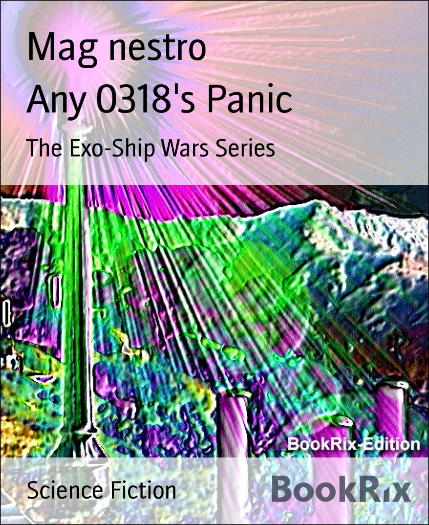 Any 0318's Panic: The Exo-Ship Wars Series