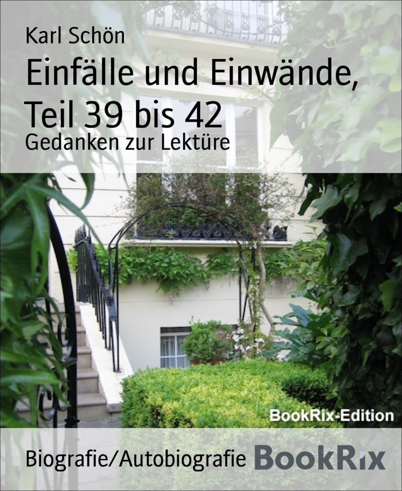 Einfälle und Einwände, Teil 39 bis 42: Gedanken zur Lektüre