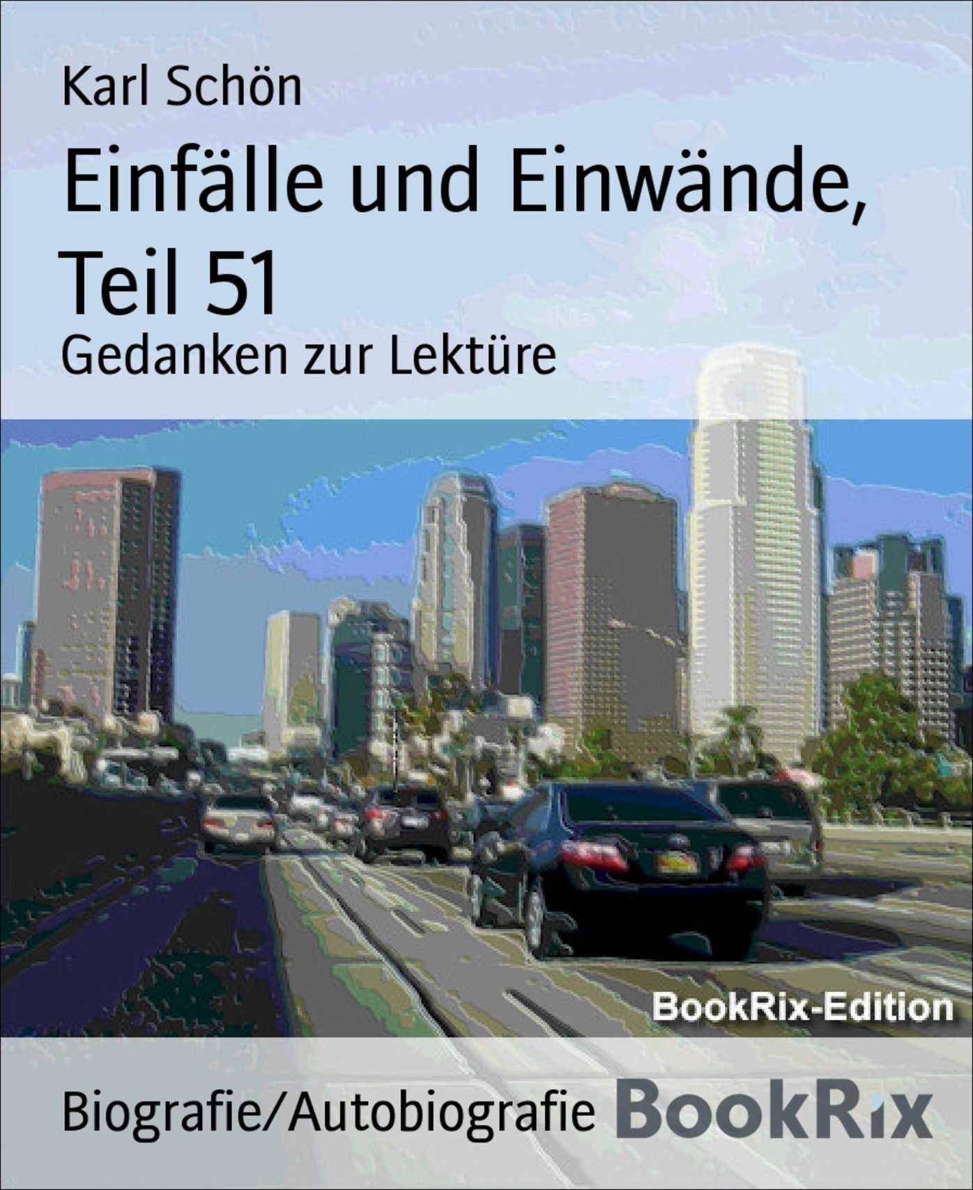 Einfälle und Einwände, Teil 51: Gedanken zur Lektüre