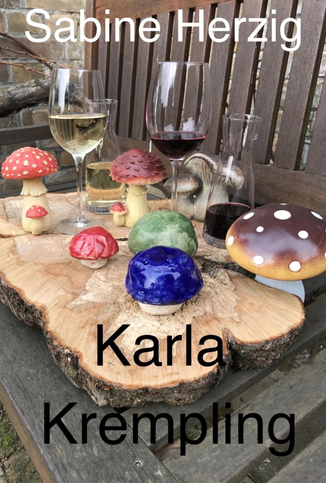 Karla Krempling: 7. Teil: in vino veritas