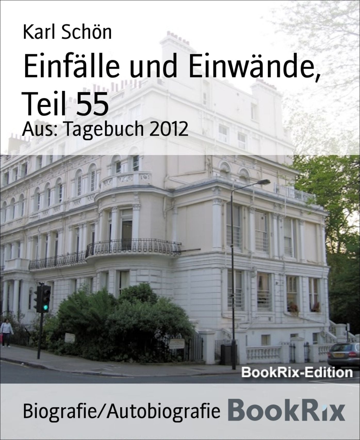 Einfälle und Einwände, Teil 55: Aus: Tagebuch 2012