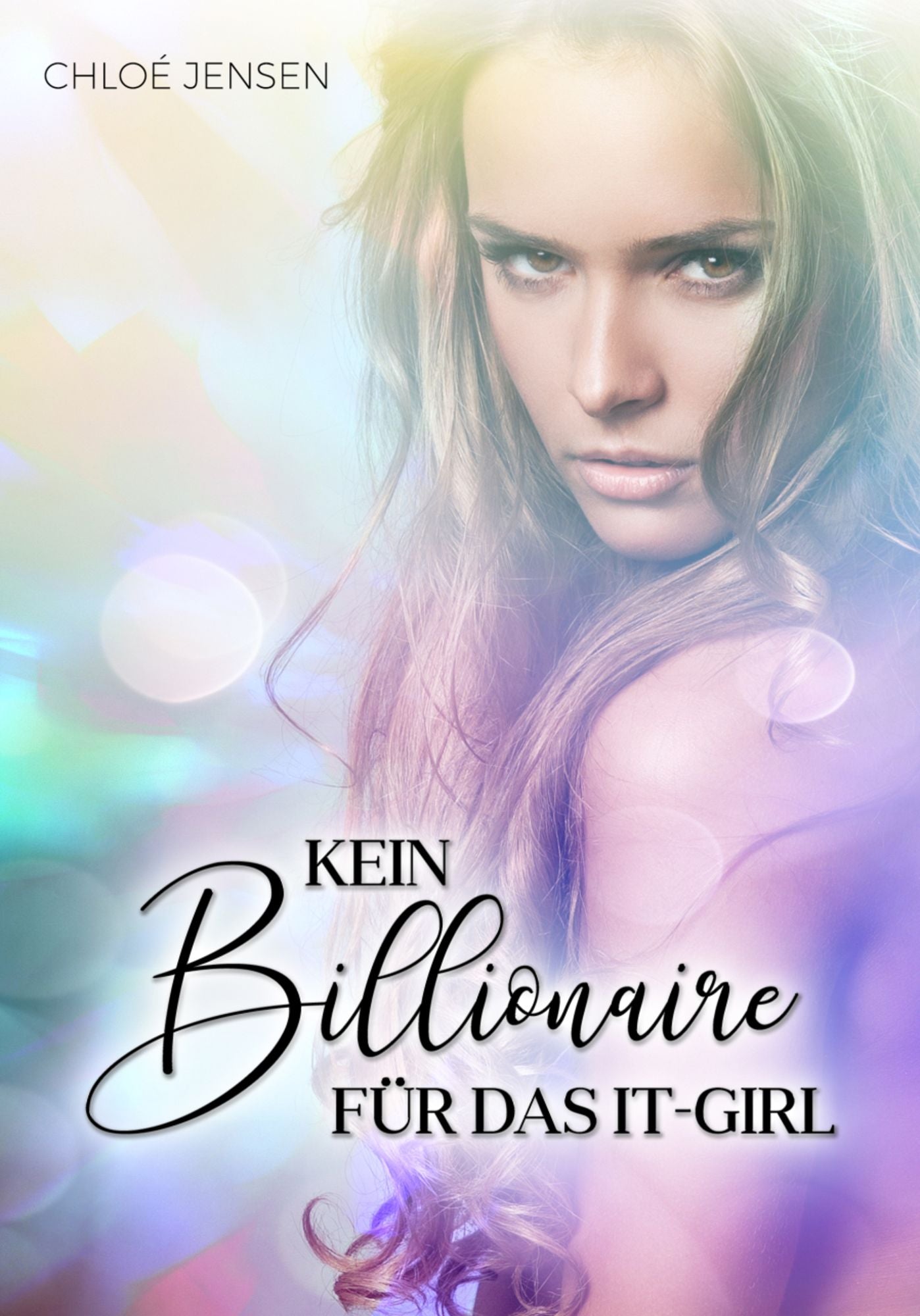 KEIN BILLIONAIRE FÜR DAS IT-GIRL: CrAzY Magical LoVEstOrY!!!!