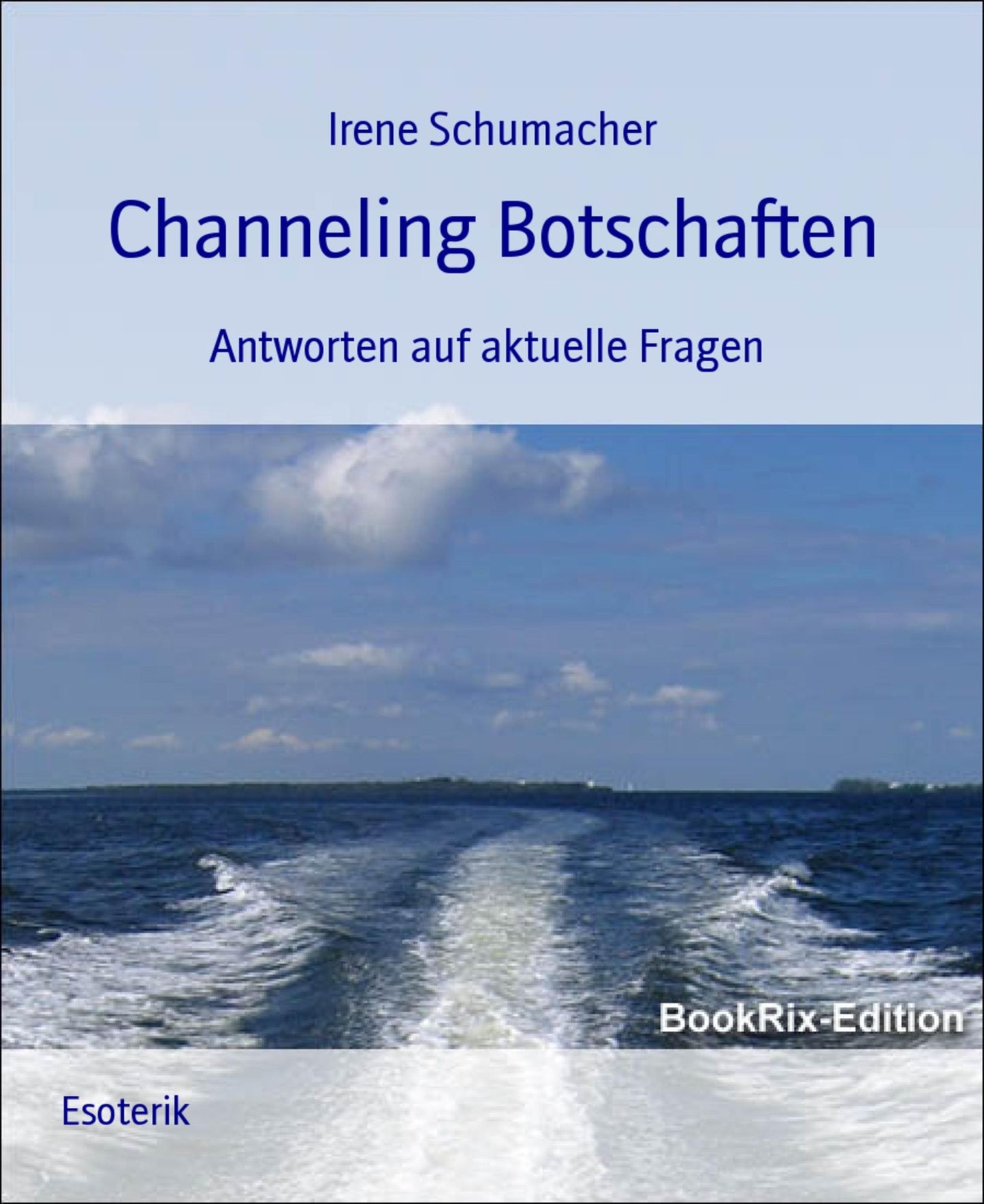 Channeling Botschaften: Antworten auf aktuelle Fragen