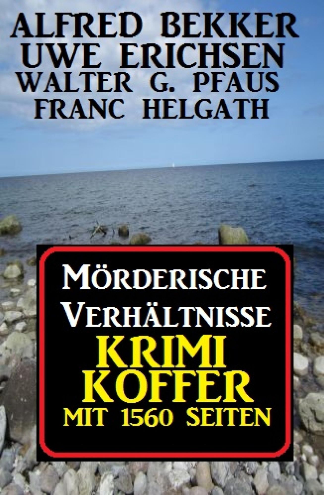 Mörderische Verhältnisse: Krimi Koffer mit 1560 Seiten: Thriller Sammelband