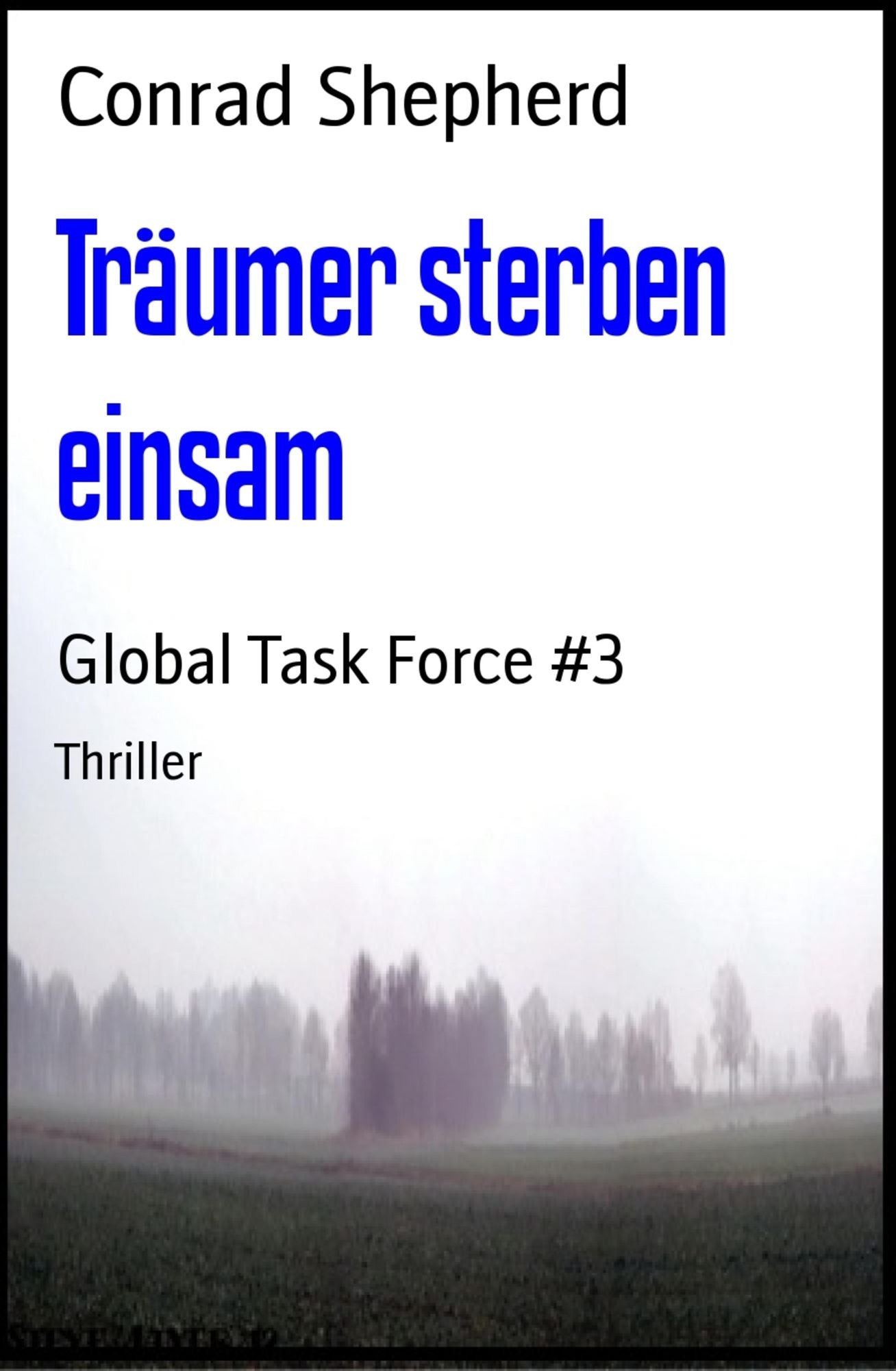 Träumer sterben einsam: Global Task Force #3
