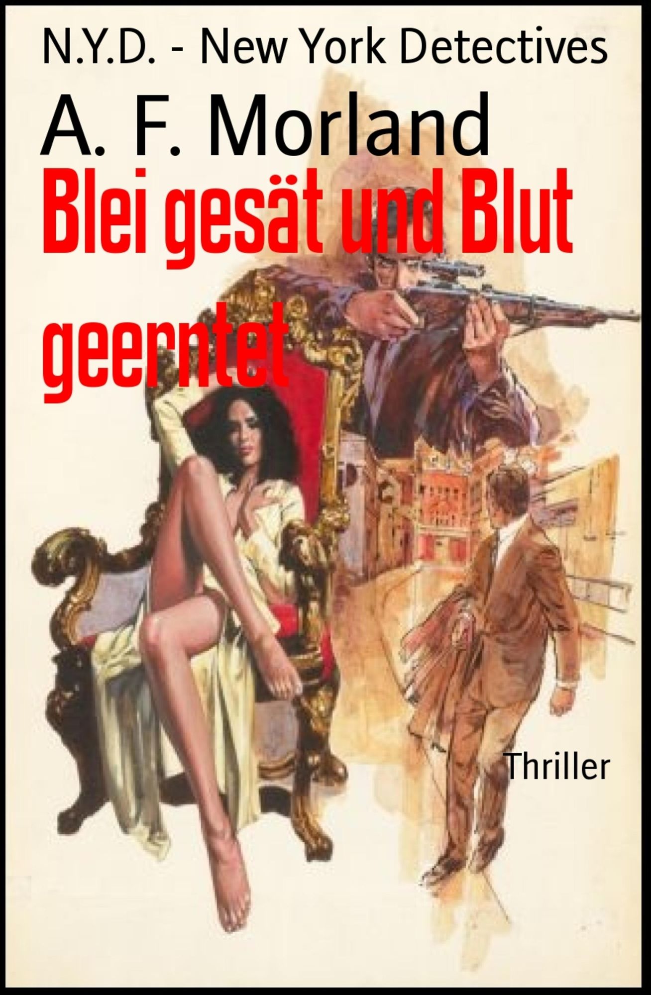 Blei gesät und Blut geerntet: N.Y.D. - New York Detectives