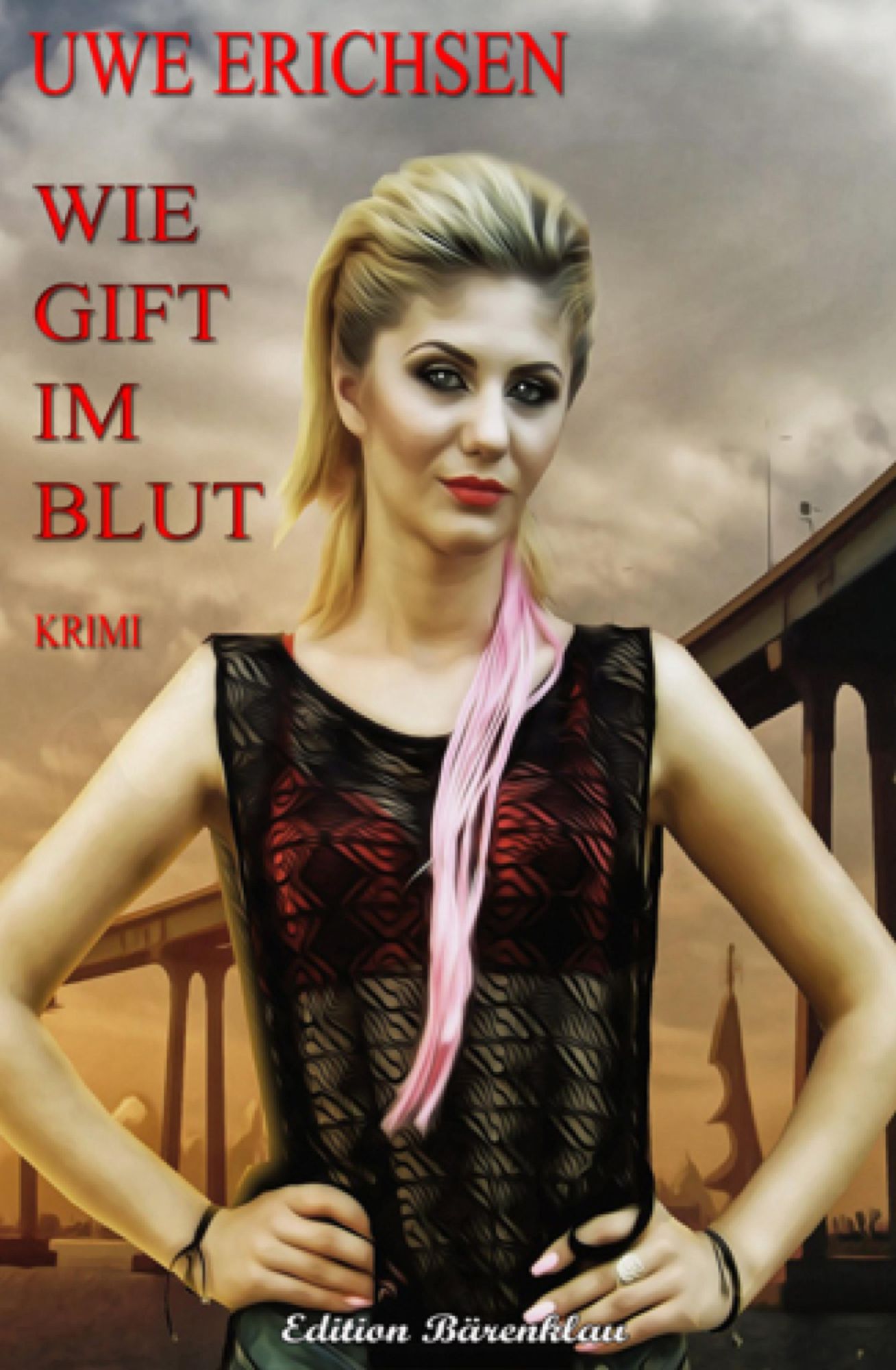 Wie Gift im Blut: Kriminalroman