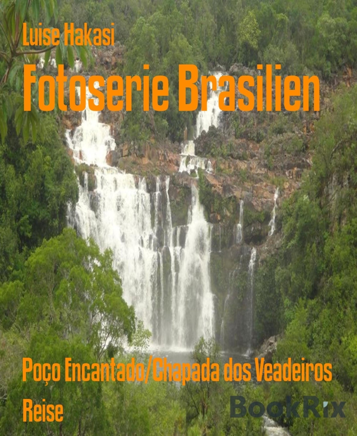 Fotoserie Brasilien: Poço Encantado/Chapada dos Veadeiros