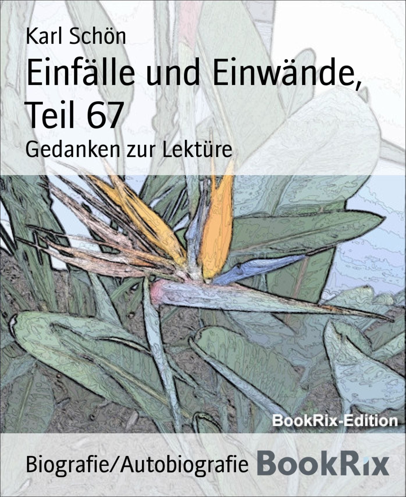 Einfälle und Einwände, Teil 67: Gedanken zur Lektüre